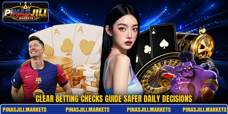 Clear betting checks guide safer daily decisions Clear betting checks guide safer daily decisions
