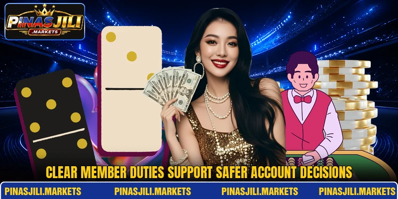 Clear member duties support safer account decisions