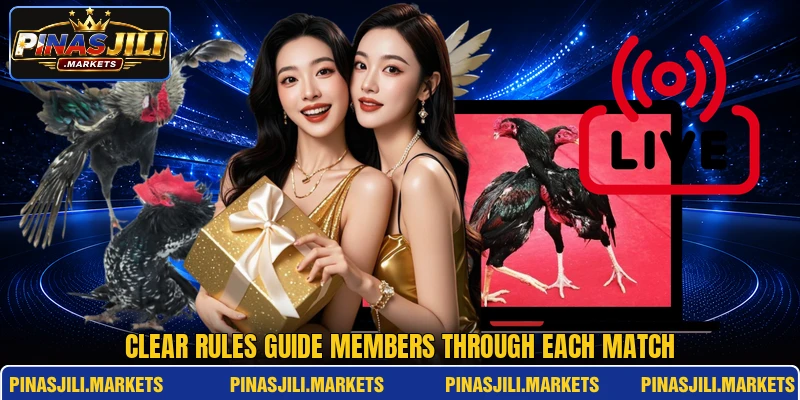 Clear rules guide members through each match Clear rules guide members through each match