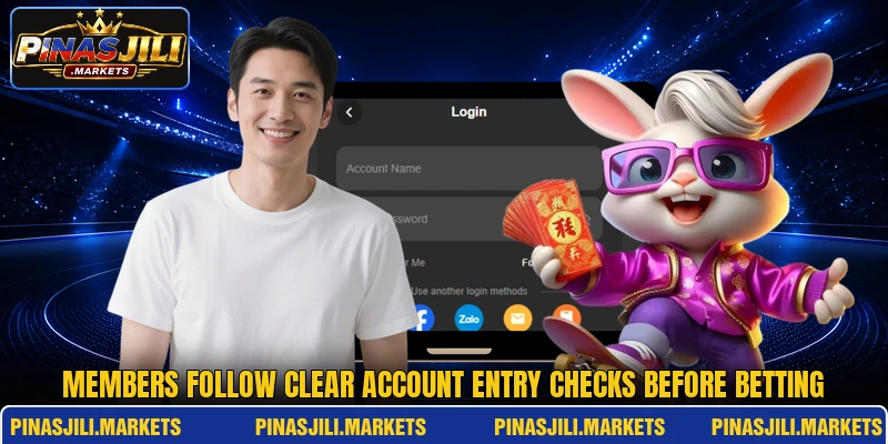 Members follow clear account entry checks before betting