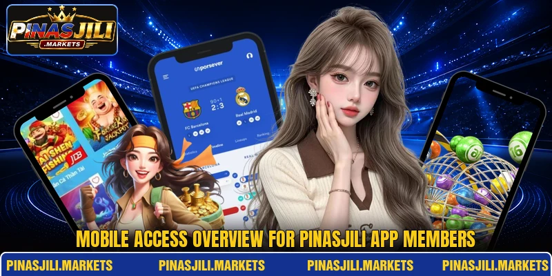 Mobile access overview for PINASJILI app members