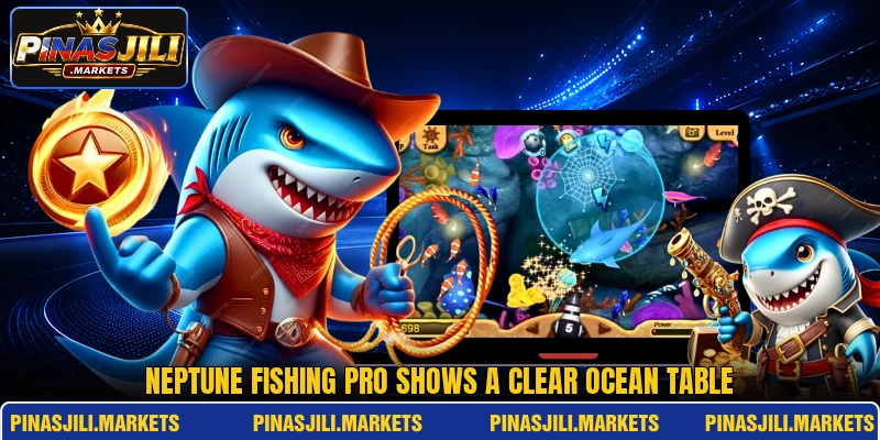 Neptune Fishing Pro shows a clear ocean table Neptune Fishing Pro shows a clear ocean table