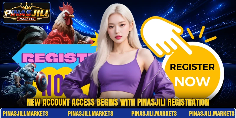 New account access begins with PINASJILI registration New account access begins with PINASJILI registration