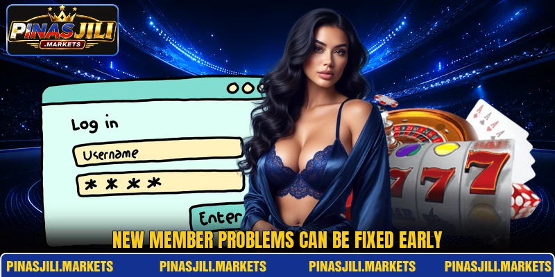 New member problems can be fixed early New member problems can be fixed early