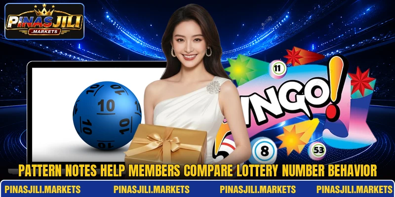 Pattern notes help members compare lottery number behavior Pattern notes help members compare lottery number behavior