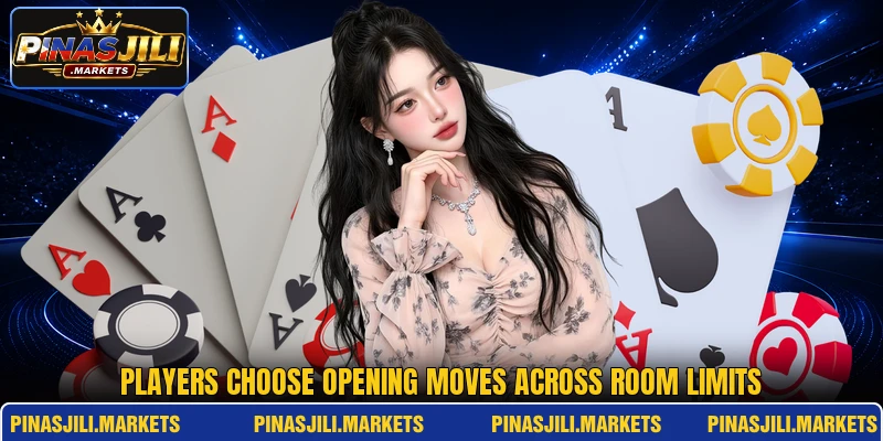 Players choose opening moves across room limits Players choose opening moves across room limits