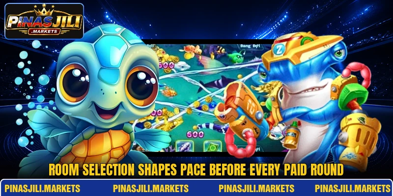 Room selection shapes pace before every paid round Room selection shapes pace before every paid round