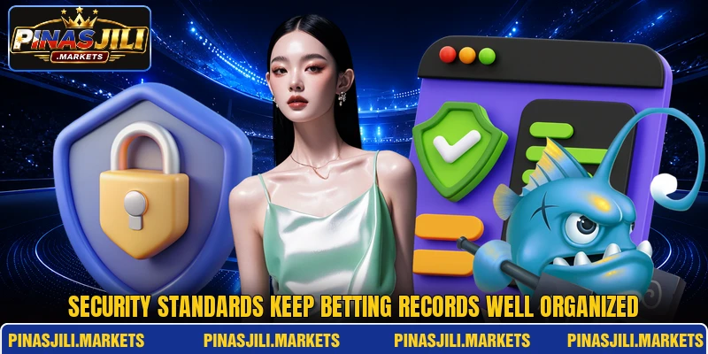 Security standards keep betting records well organized