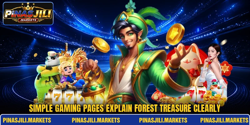 Simple gaming pages explain Forest Treasure clearly Simple gaming pages explain Forest Treasure clearly
