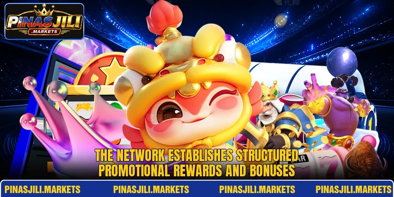 The network establishes structured promotional rewards and bonuses